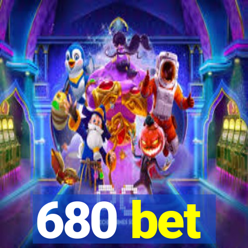 680 bet